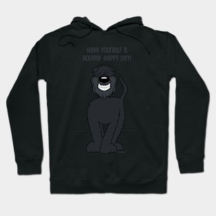 Have yourself a Bouvier happy day Hoodie